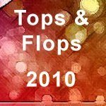 Tops et Flops Beauté 2010