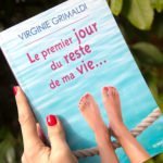 Le Premier Jour du Reste de ma Vie… le Feel-Good Book de Virginie Grimaldi